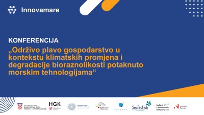Otvorene su prijave za konferenciju &bdquo;Održivo plavo gospodarstvo u kontekstu klimatskih promjena i degradacije bioraznolikosti potaknuto morskim tehnologijama&ldquo;!